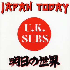 UK SUBS - JAPAN TODAY