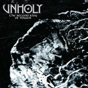 UNHOLY - SECOND RING OF POWER