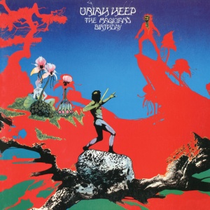 URIAH HEEP - THE MAGICIANS BIRTHDAY