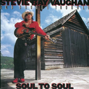 VAUGHAN, STEVIE RAY - SOUL TO SOUL