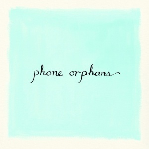 VEIRS, LAURA - PHONE ORPHANS