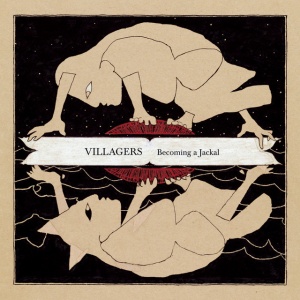 VILLAGERS - BECOMING A JACKAL