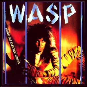 W.A.S.P. - INSIDE THE ELECTRIC CIRCUS