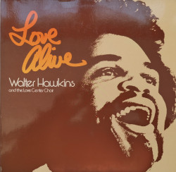 Walter Hawkins And The Love Center Choir ‎– албум Love Alive