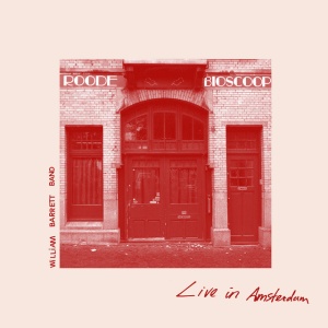 William Barrett Band - LIVE IN AMSTERDAM (1 x LP)