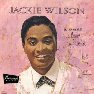 WILSON, JACKIE - A WOMAN, A LOVER, A FRIEND