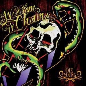Wisdom In Chains - DIE YOUNG (1 x CD)
