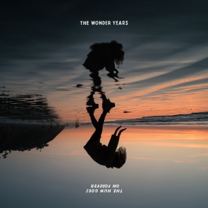 WONDER YEARS - HUM GOES ON FOREVER