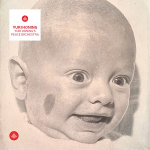 YURI HONING'S PEACE OR... - YURI HONING'S PEACE ORCHESTRA