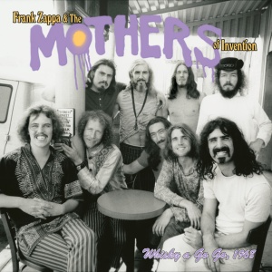 ZAPPA, FRANK & THE MOT... - LIVE AT THE WHISKY A GO GO 1968