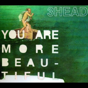 3 Head - YOU ARE MORE BEAUTIFUL (1 x LP)