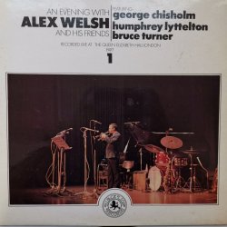 Alex Welsh Featuring George Chisholm, Humphrey Lyttelton, Bruce Turner ‎– албум An Evening With Alex Welsh And His Friends (Part 1)