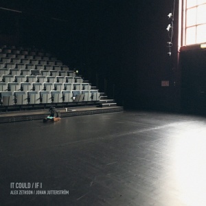 ALEX, ZETHSON & JOHAN ... - IT COULD - IF I
