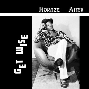ANDY, HORACE - GET WISE