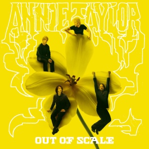 Annie Taylor - OUT OF SCALE (1 x CD)