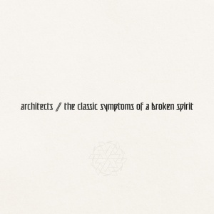 Architects - THE CLASSIC SYMPTOMS OF A (1 x LP)