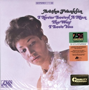 ARETHA FRANKLIN - I NEVER LOVED A MAN THE WAY I LOVE YOU (2xLP) (45 RPM)