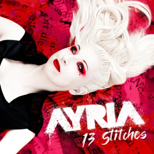 Ayria - 13 STITCHES (1 x CD)