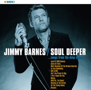 BARNES, JIMMY - SOUL DEEPER: SONGS FR +5