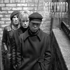 BEECHWOOD - INSIDE THE FLESH HOTEL