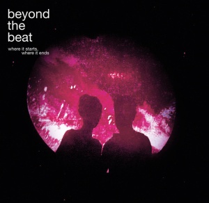 Beyond The Beat - WHERE IT STARTS, WHERE IT ENDS (1 x CD)