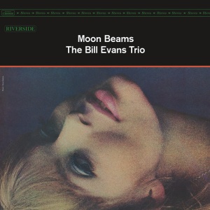 BILL EVANS TRIO - MOON BEAMS