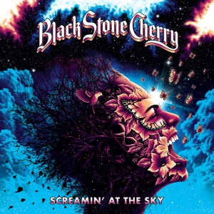 BLACK STONE CHERRY - SCREAMIN' AT THE SKY
