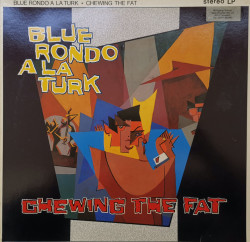 Blue Rondo À La Turk – албум Chewing The Fat