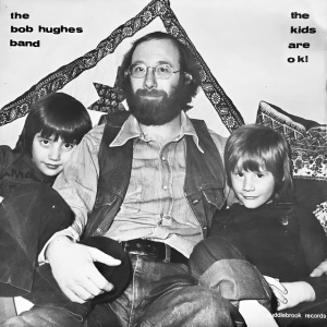 Bob Hughes Band - THE KIDS ARE OK! (1 x CD)
