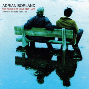 BORLAND, ADRIAN - SCALES OF LOVE AND HATE
