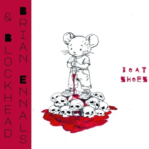 BRIAN ENNALS, BLOCKHEAD - BOATSHOES (1xLP)