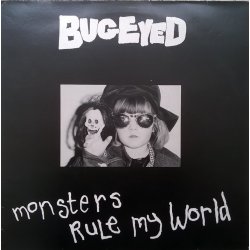 Bugeyed – албум Monsters Rule My World