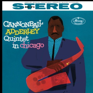 CANNONBALL ADDERLEY QU... - CANNONBALL ADDERLEY QUINTET IN CHICAGO
