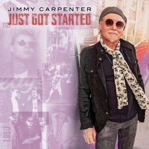 CARPENTER, JIMMY - JUST GOT STARTED