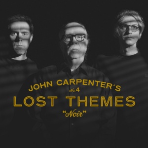 CARPENTER, JOHN & CODY... - LOST THEMES IV: NOIR