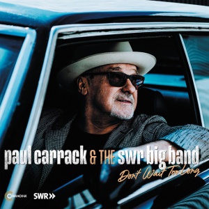 CARRACK, PAUL & TH... - DON'T WAIT TOO LONG