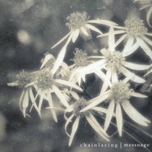 Chainlacing - MESSUAGE (1 x LP)
