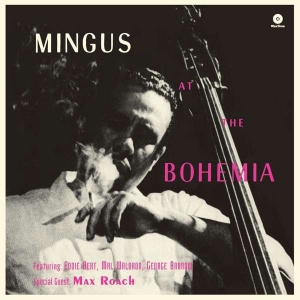 CHARLES MINGUS - AT THE BOHEMIA