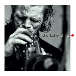 Chet Baker - SHINE (2 x CD)