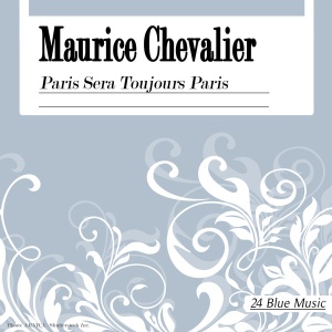 CHEVALIER, MAURICE - PARIS SERA TOUJOURS PARIS