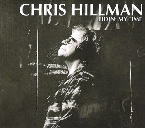 Chris Hillman – албум Bidin' My Time (CD)