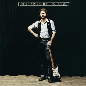 CLAPTON, ERIC - JUST ONE NIGHT