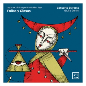Concerto Scirocco - FOLIAS Y GLOSAS: LEGACIES OF THE SPANISH GOLDEN AGE (1 x CD)