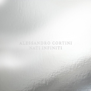 CORTINI, ALESSANDRO - NATI INFINITI