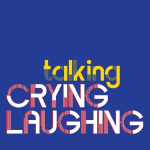 Crying Laughing - TALKING (1 x CD)