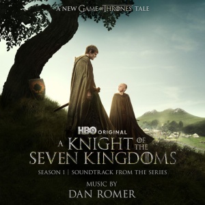 Dan Romer - A KNIGHT OF THE SEVEN KINGDOMS: SEASON 1 (1 x CD)