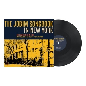 DAVE HAZELTINE TRIO - THE JOBIM SONGBOOK IN NEW YORK: ONE-STEP (1xLP)