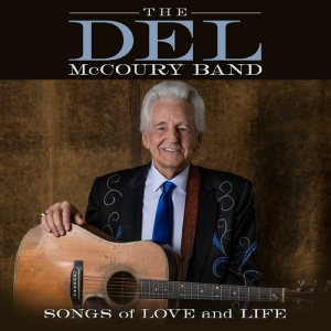 DEL MCCOURY BAND - SONGS OF LOVE AND LIFE