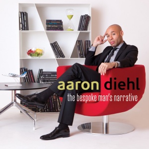 DIEHL, AARON - BESPOKE MAN'S NARRATIVE