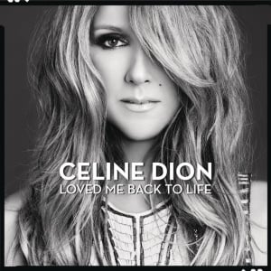 DION, CELINE - Loved Me Back to Life